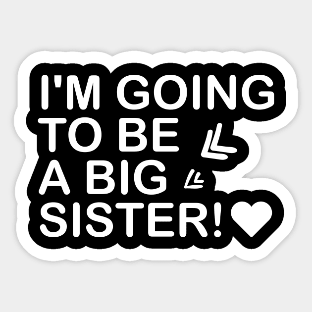 I'm going to be a big sister! Sticker by quotesTshirts